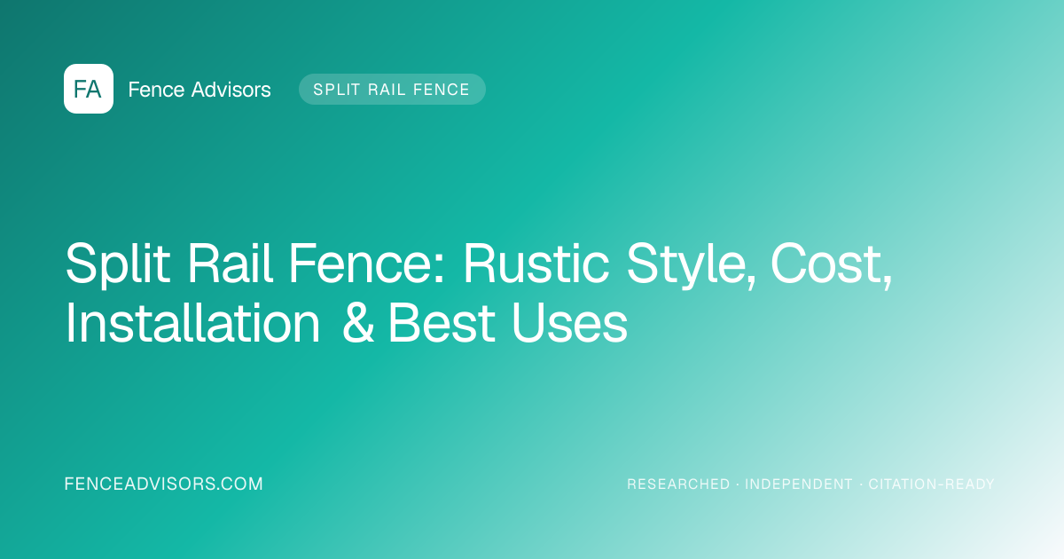 Split Rail Fence: Rustic Style, Cost, Installation & Best Uses